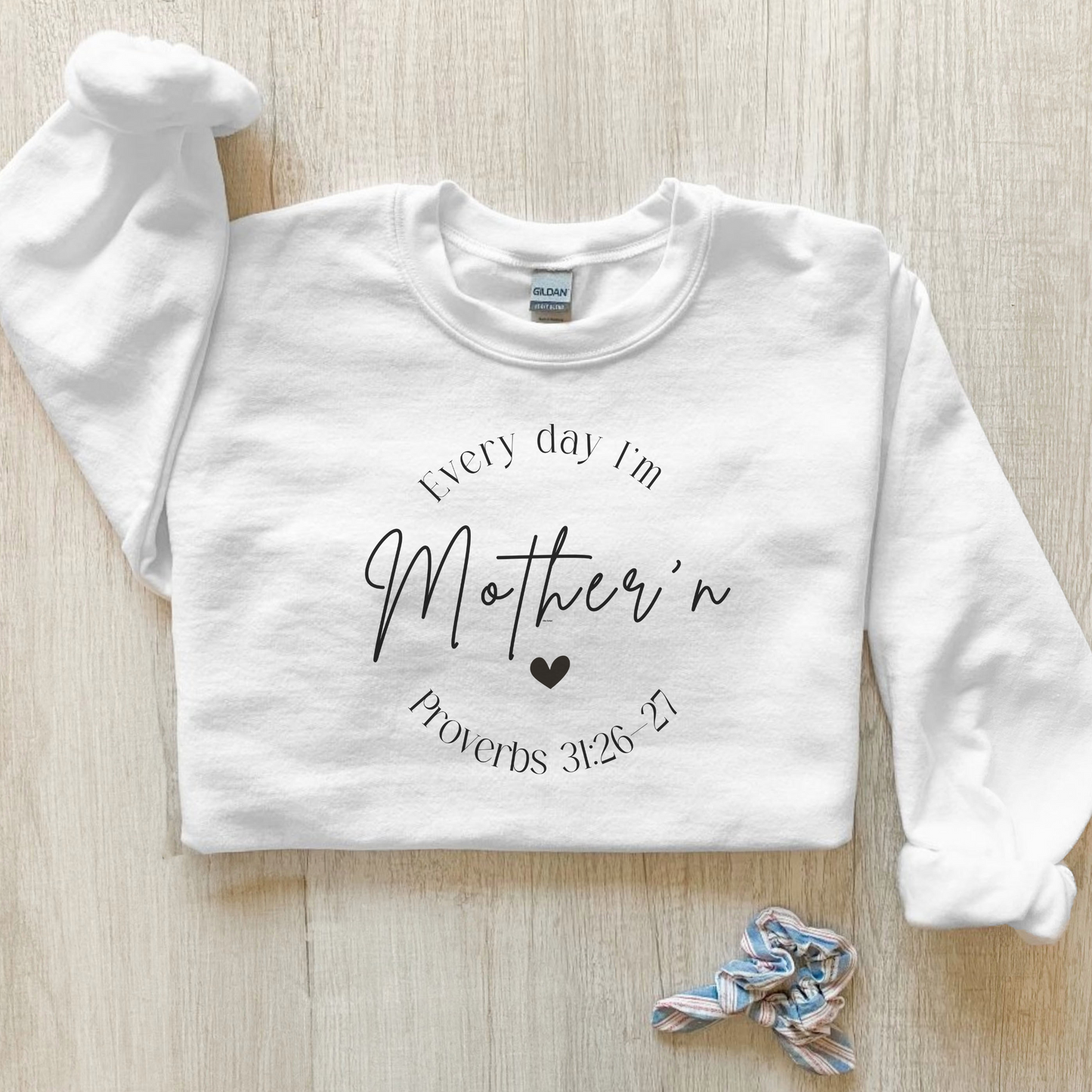 Every day I'm Mother'n Crewneck Sweatshirt